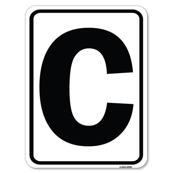 Signmission Sign with Letter C Heavy-Gauge Aluminum Rust Proof Parking Sign A-1824-22960